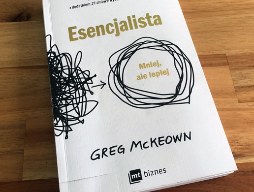 Książki przeczytane: "Esencjalista. Mniej, ale lepiej", Greg McKeown
